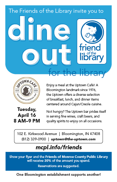 Dine Out for the Library at The Uptown Café @ The Uptown Cafe, 102 East Kirkwood Ave., Bloomington