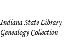 Indiana State Library Genealogy Collection