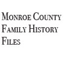 Monroe County Family History Files