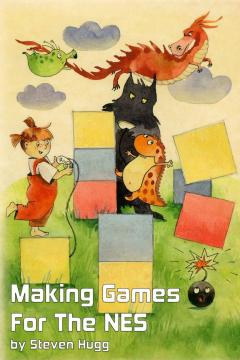 Making Games for the NES: An 8bitworkshop Book