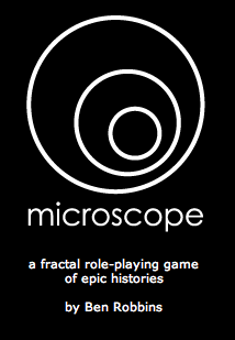 Microscope: A Fractal Role-Playing Game of Epic Histories