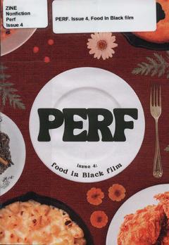 PERF, Issue 4, Food in Black Film