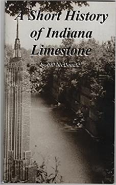 A Short History of Indiana Limestone