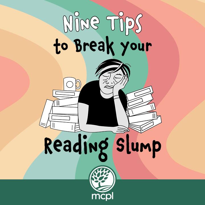 Nine Tips to Break Your Reading Slump