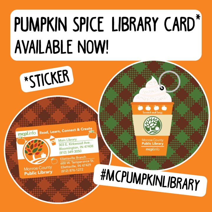 Text says "Pumpkin Spice Library Card Sticker Available Now" with images of a fall themed MCPL card and a pumpkin spice keychain card.