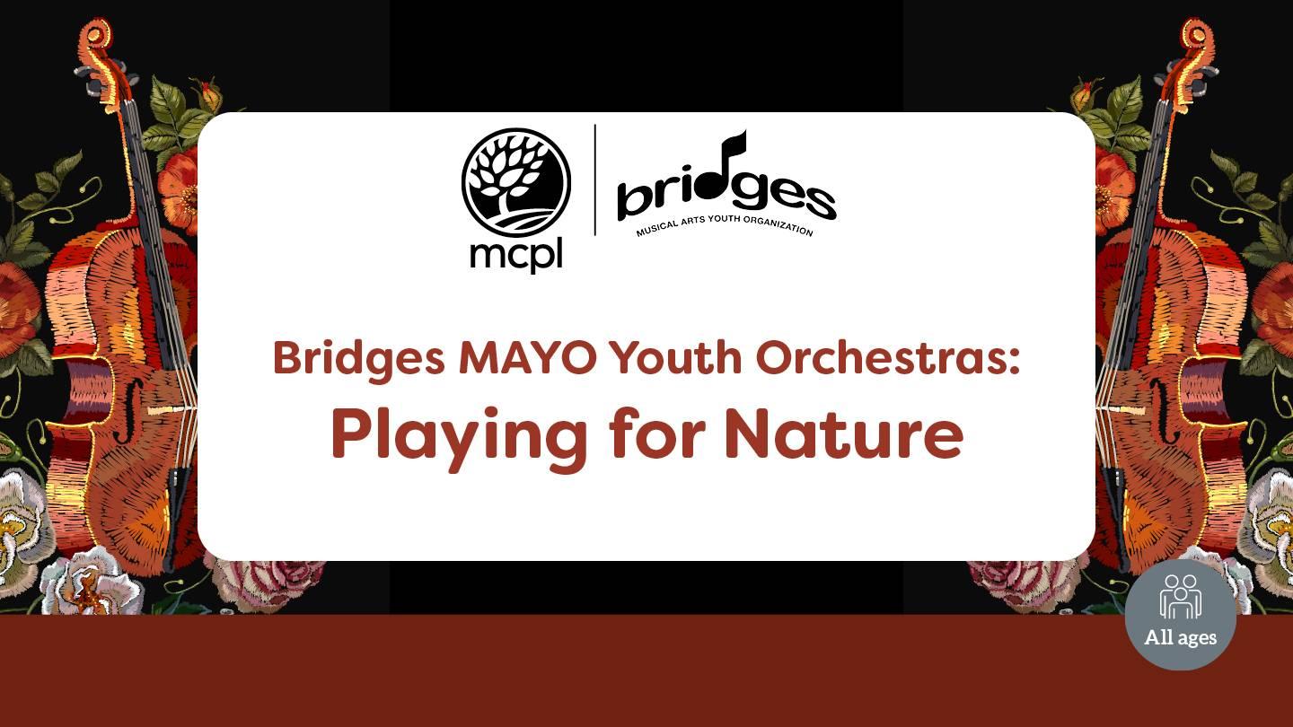 Bridges MAYO Youth Orchestras: Playing for Nature