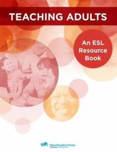 Teaching Adults: an ESL Resource Book