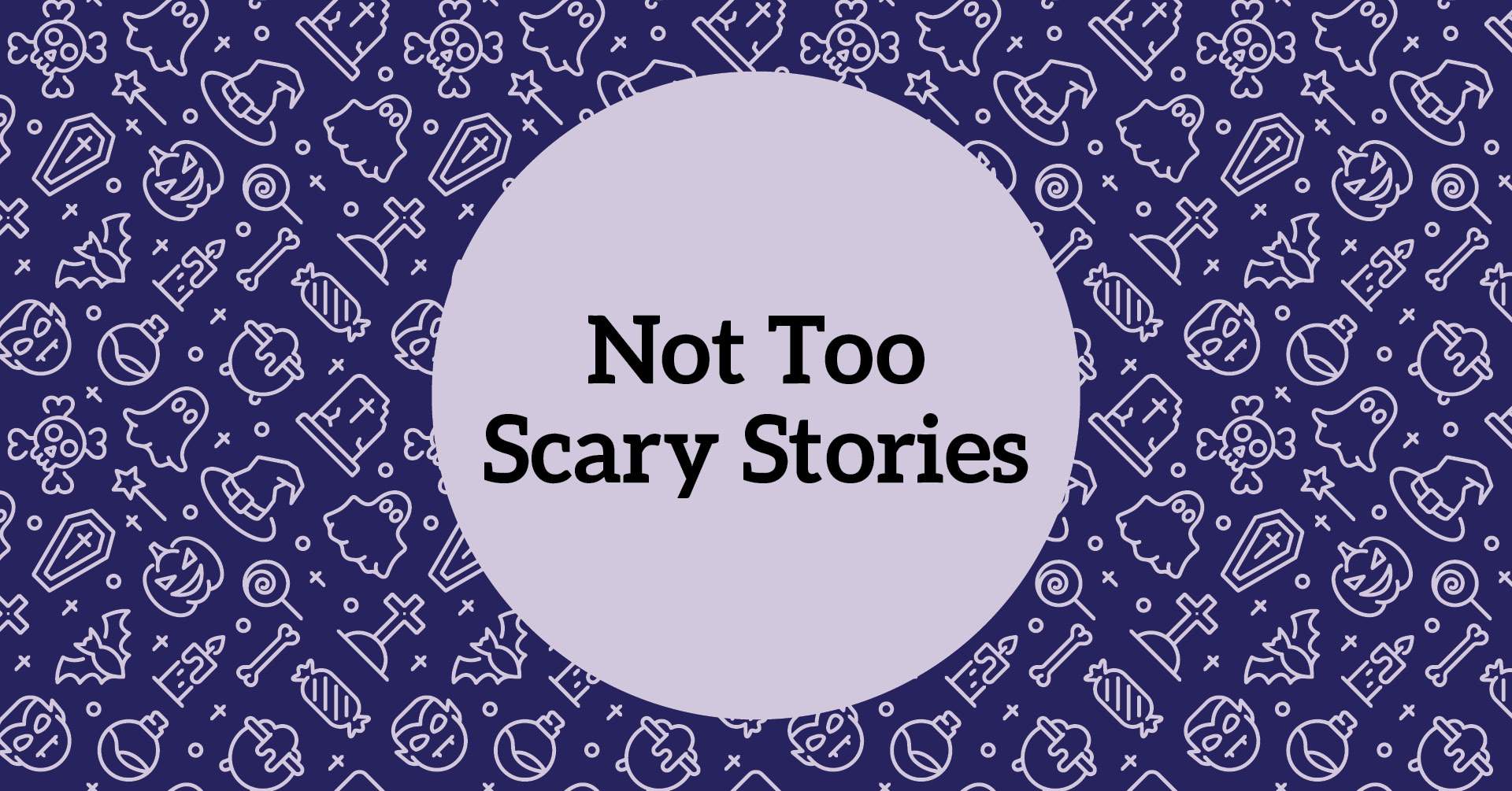 Not Too Scary Stories