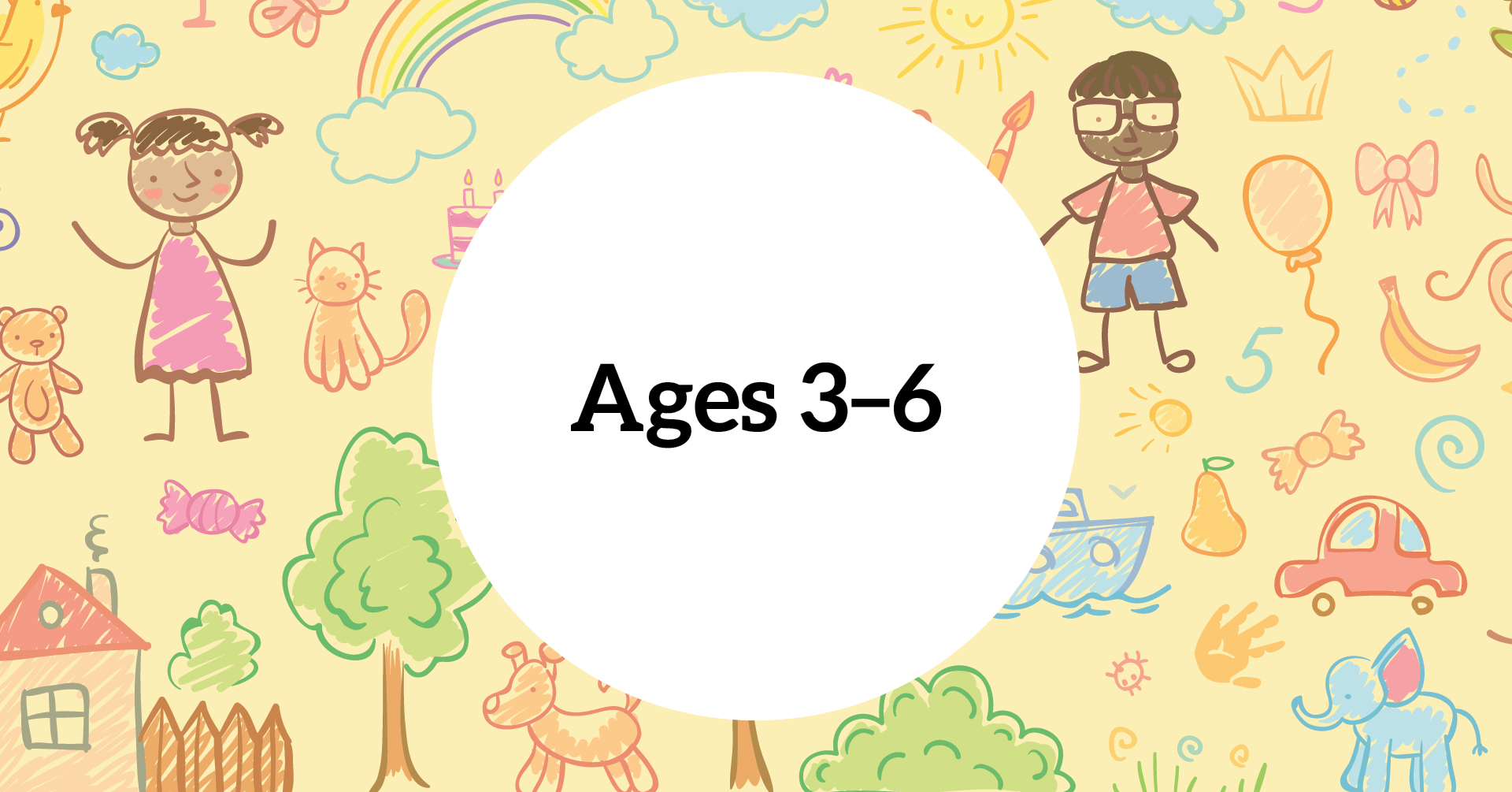 Ages 3-6 with children's dreawings of kids and pets