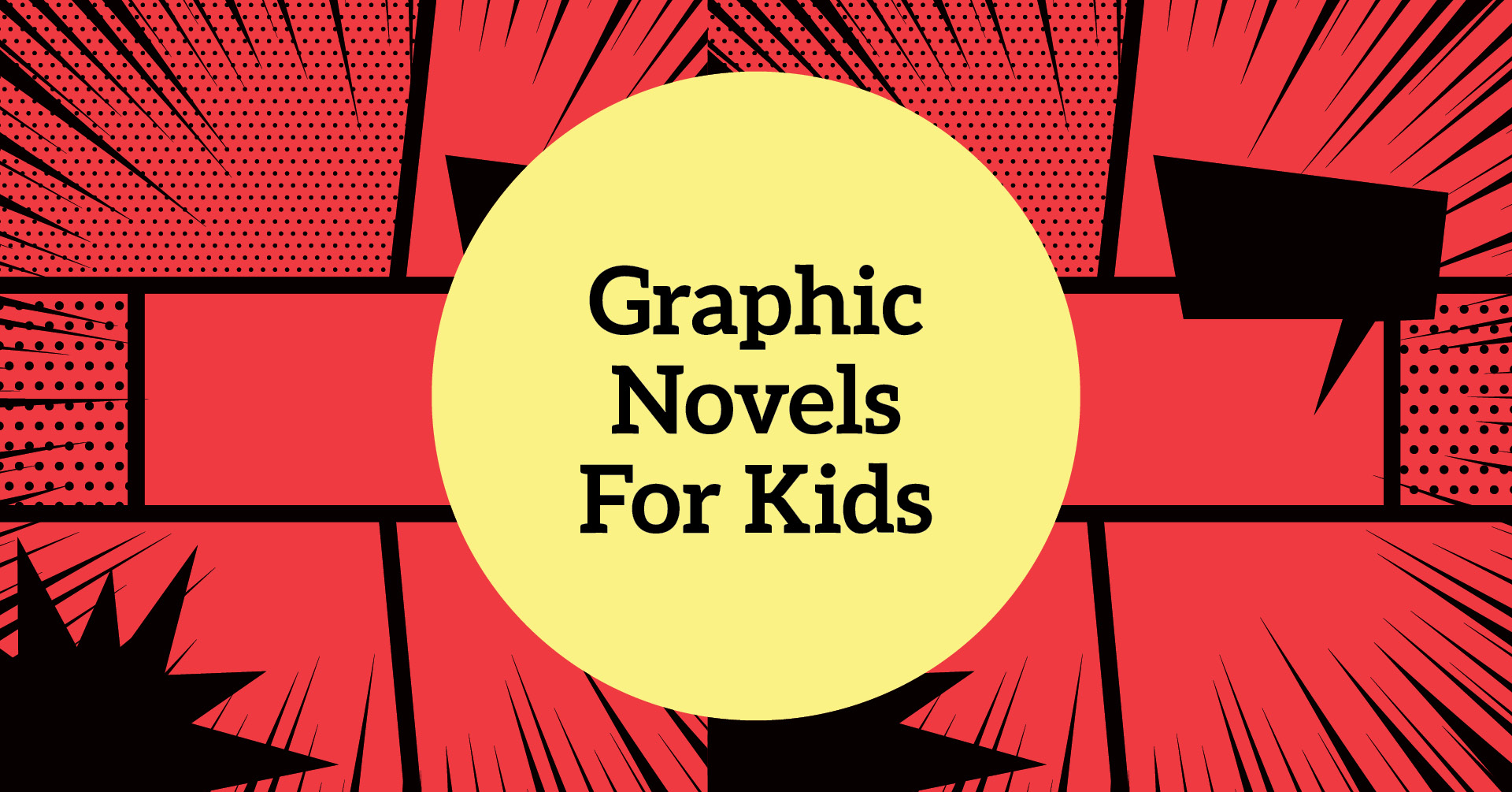 Graphic Novels for Kids