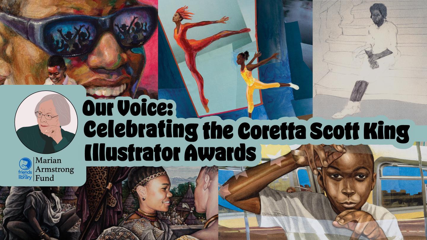 Our Voice: Celebrating the Coretta Scott King Illustrator Awards
