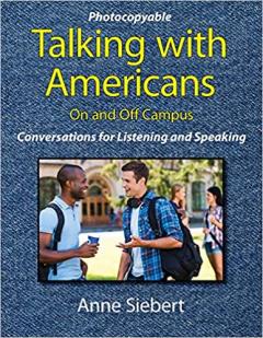 Talking with Americans On and Off Campus: Conversations for Listening and Speaking